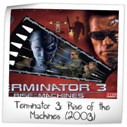 Terminator 3: Rise of the Machines